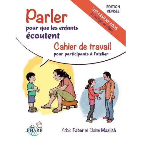 Cahiers des participants: Parler pour que les enfants écoutent - parler