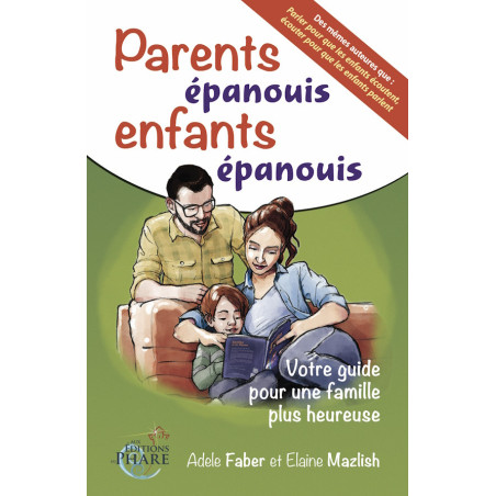 Parents épanouis, enfants épanouis : Votre guide pour une famille plus heureuse