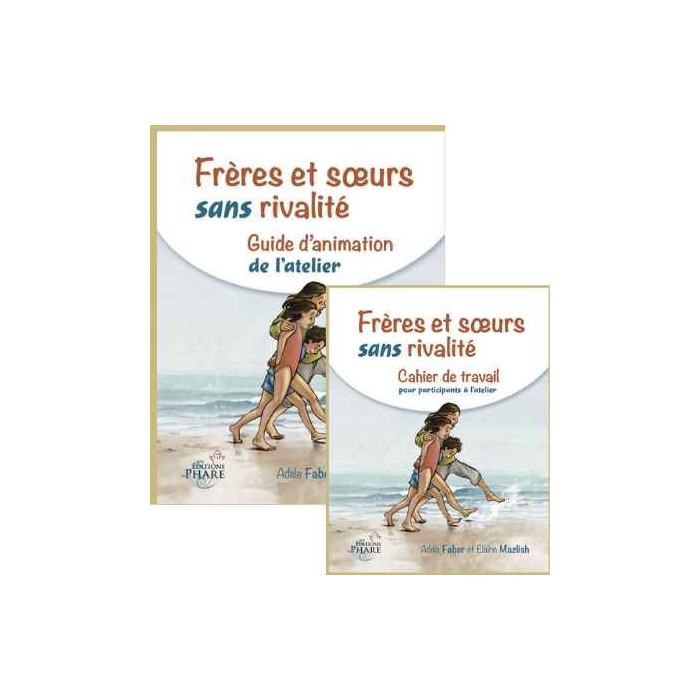 Guide d'animation: Frères et soeurs sans rivalité - faber