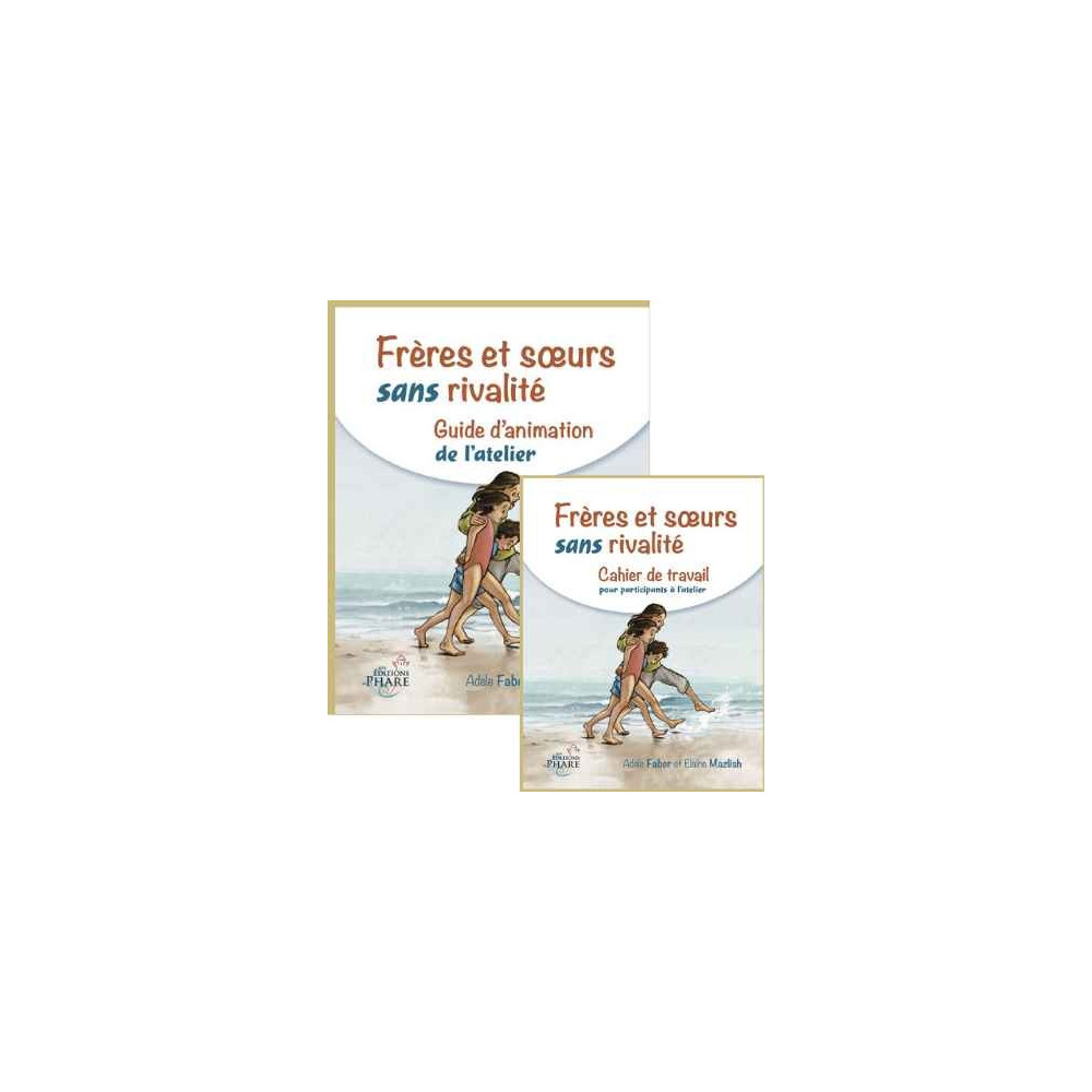 Guide d'animation: Frères et soeurs sans rivalité - faber