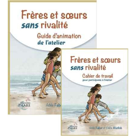 Guide d'animation: Frères et soeurs sans rivalité - faber